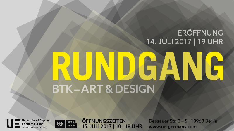 Werkschau 2017, Fachbereich Art & Design der University of Applied Sciences Berlin, BTK